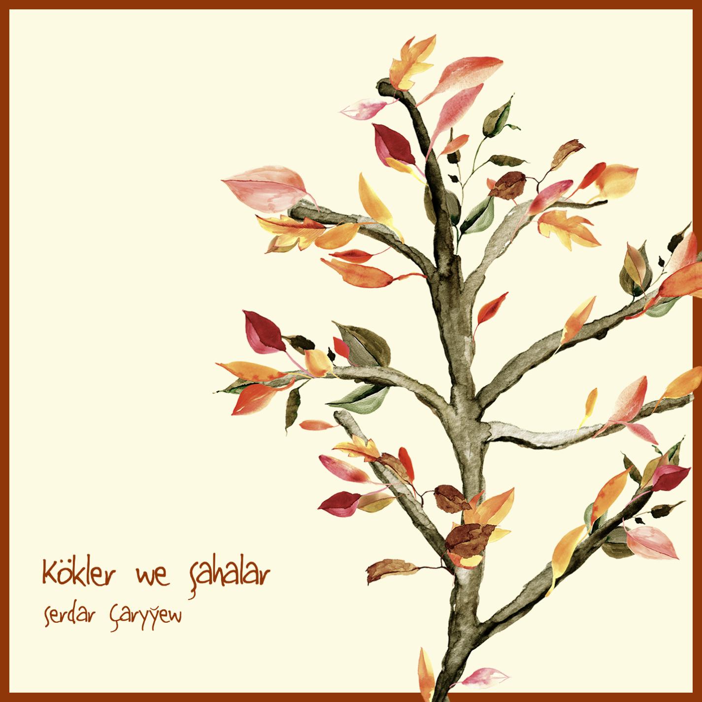 Постер альбома Kökler we Şahalar