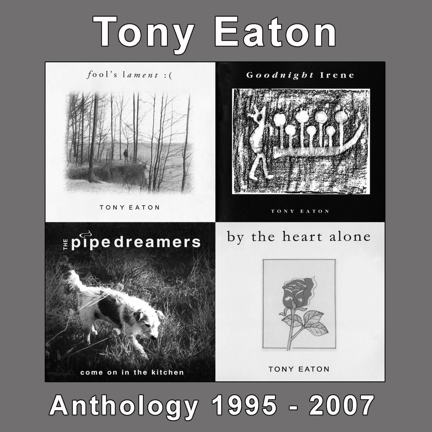 Постер альбома Tony Eaton Anthology 1995-2007