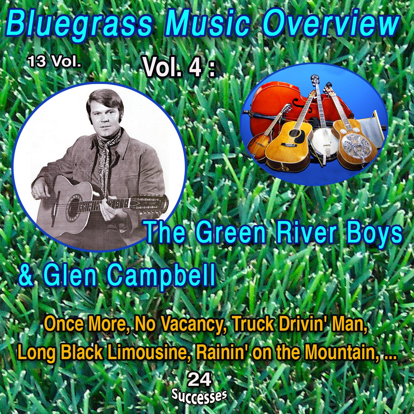 Постер альбома Bluegrass Music Overview 13 Vol. / Vol. 4 : The Green River Boys & Glen Campbell