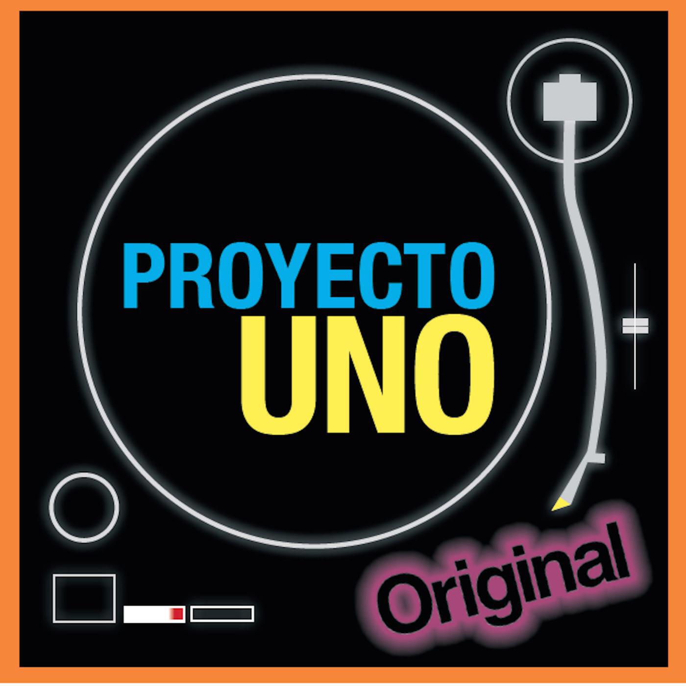 PROYECTO UNO - Seras Mia (Esta Noche)