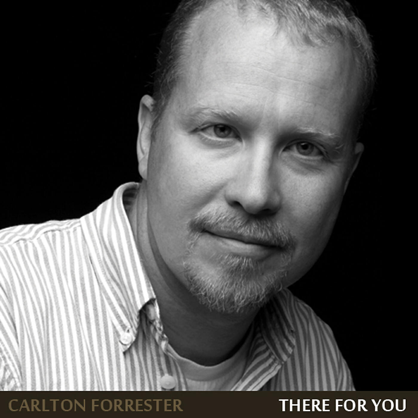 Carlton Forrester - There for You