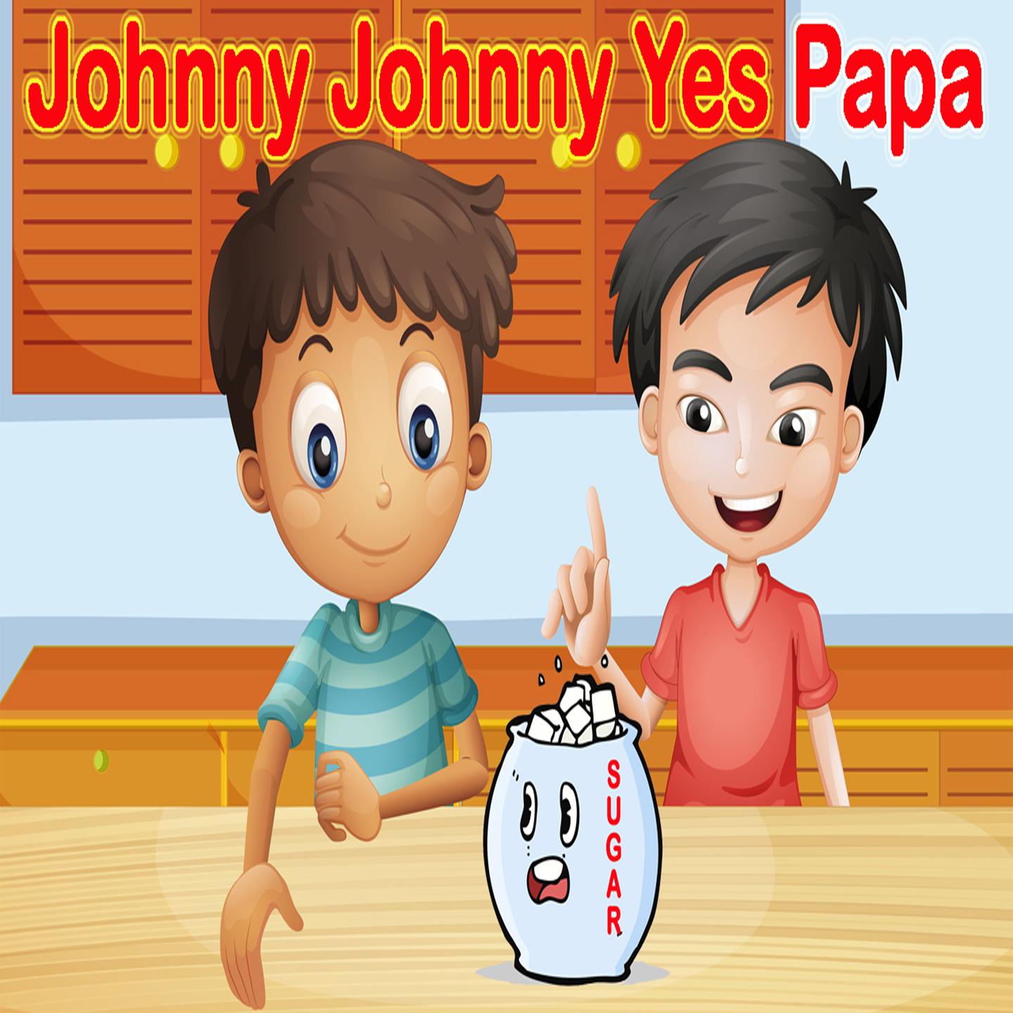 Постер альбома Johnny Johnny Yes Papa