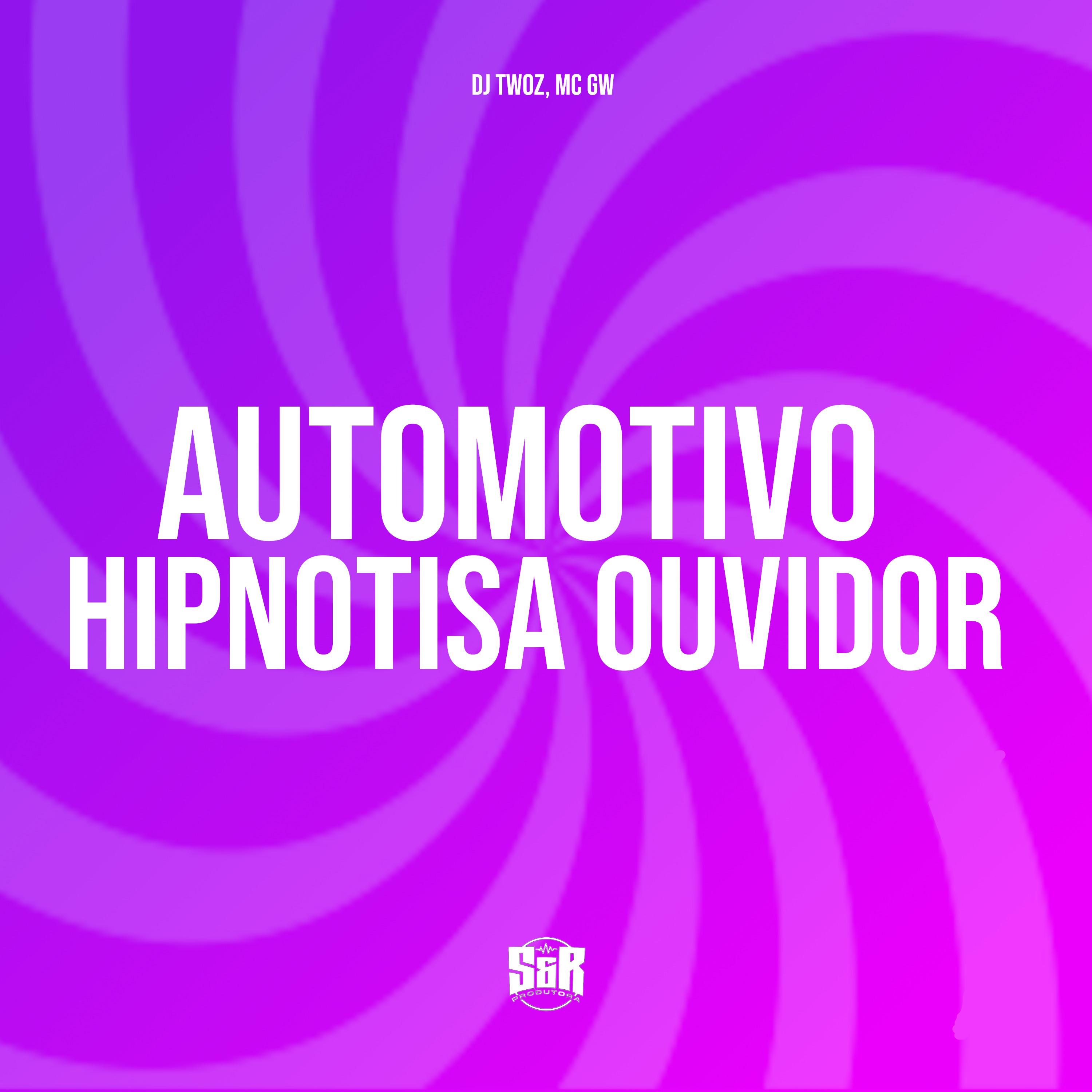 Постер альбома Automotivo Hipnotiza Ouvidos