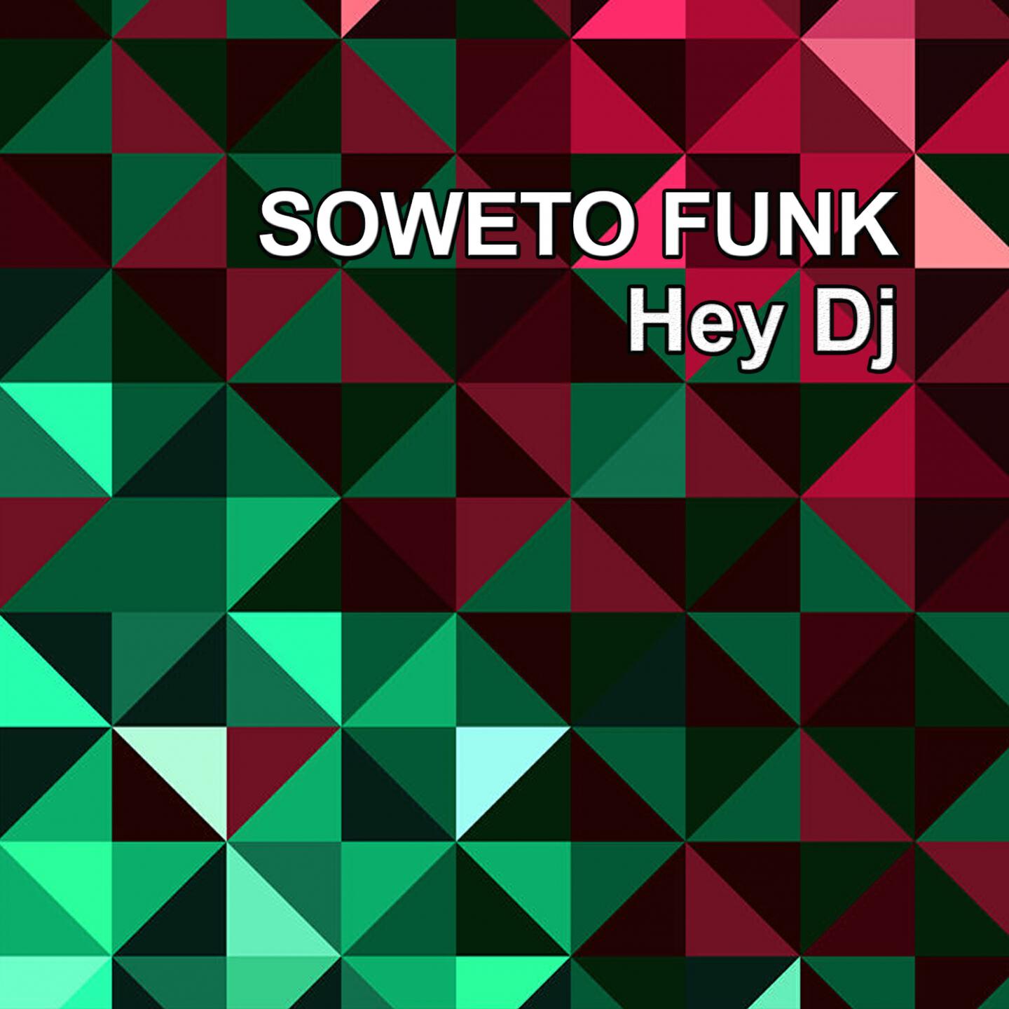 Soweto Funk - Hey DJ (Frank'o Moiraghi Tribe Mix)
