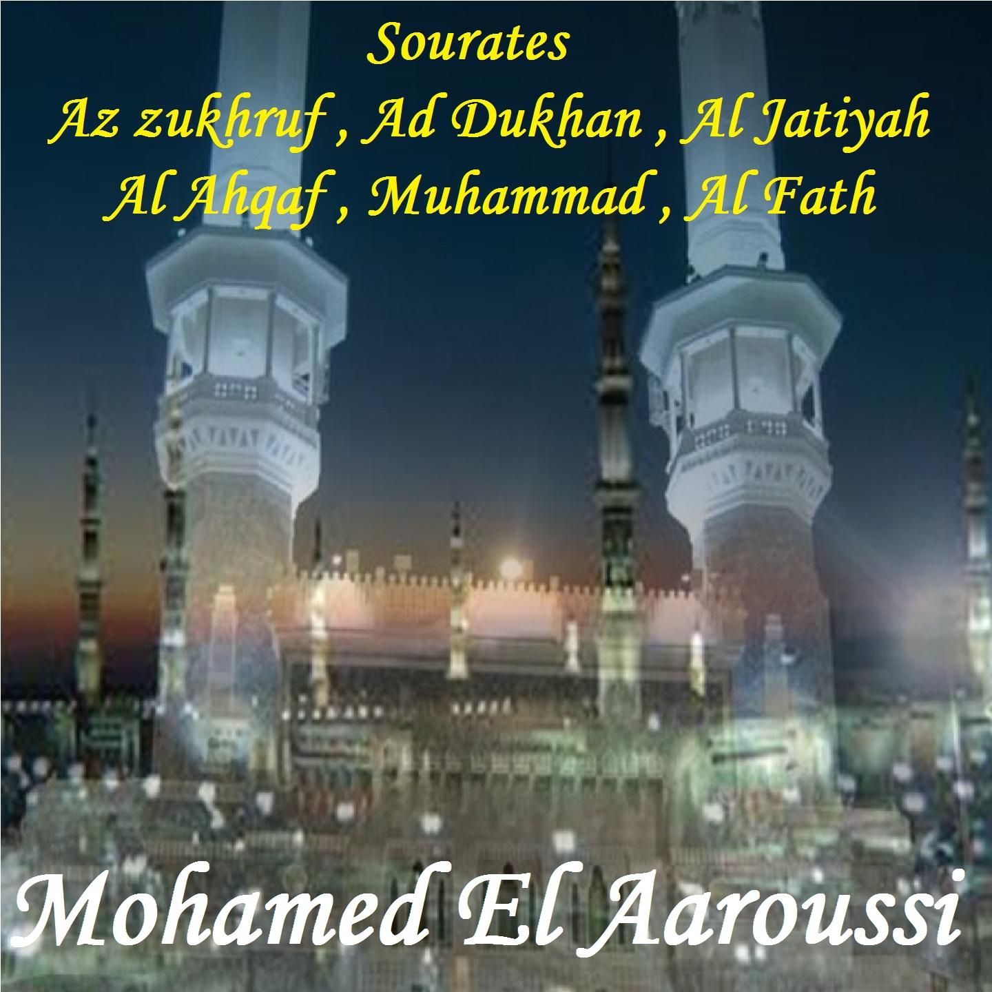 Постер альбома Sourates Az zukhruf , Ad Dukhan , Al Jatiyah , Al Ahqaf , Muhammad , Al Fath