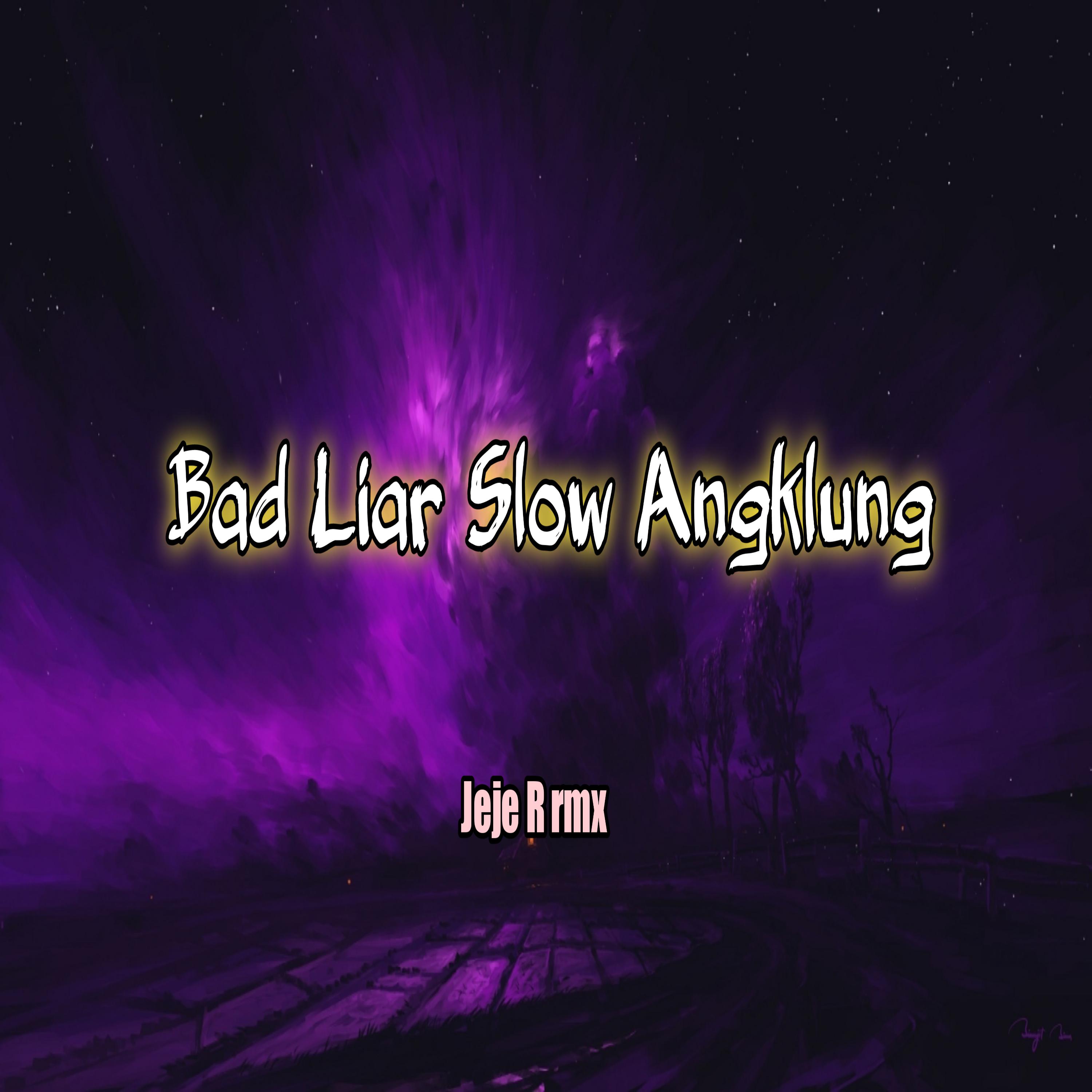 Постер альбома Bad Liar Slow Angklung