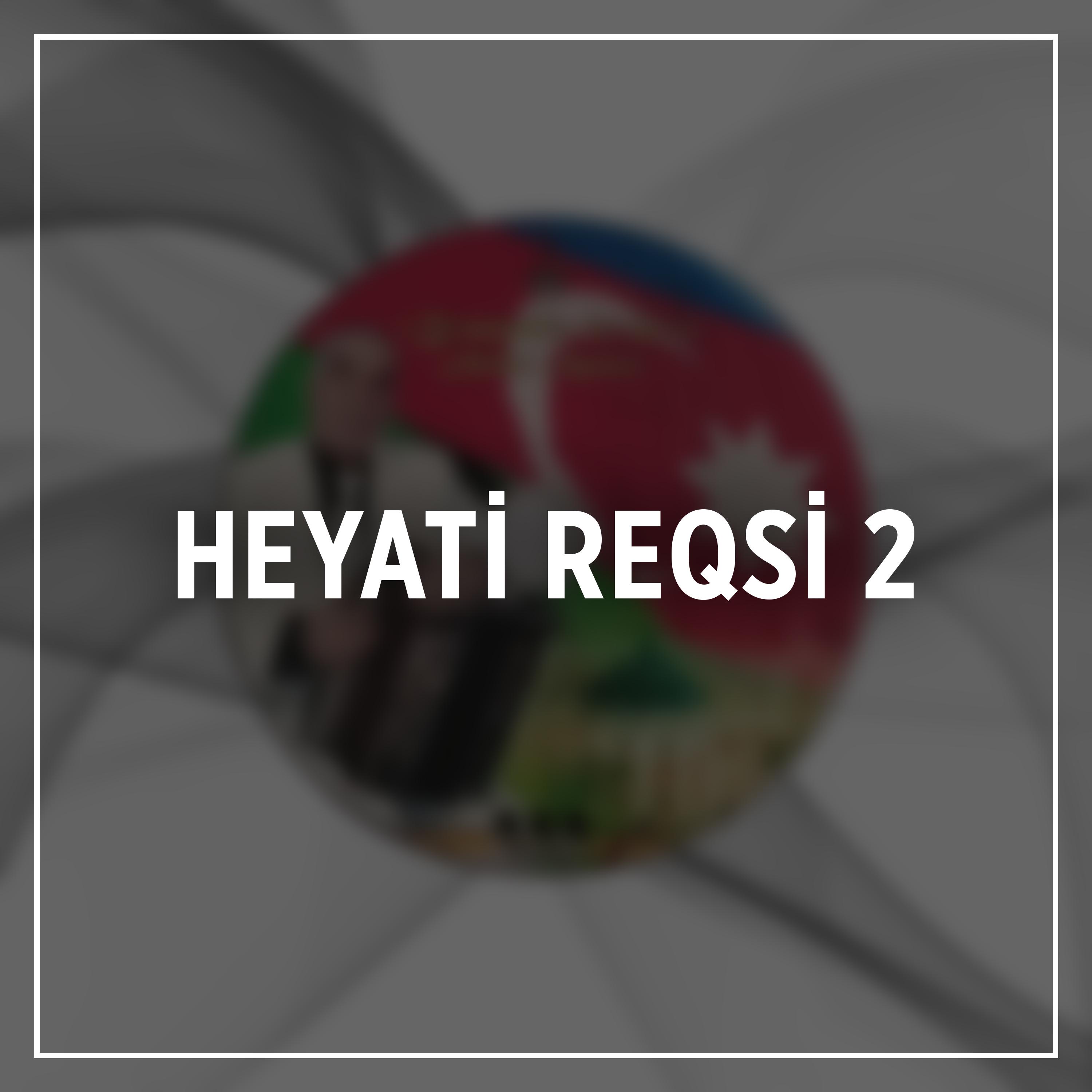 Постер альбома Heyati Reqsi 2