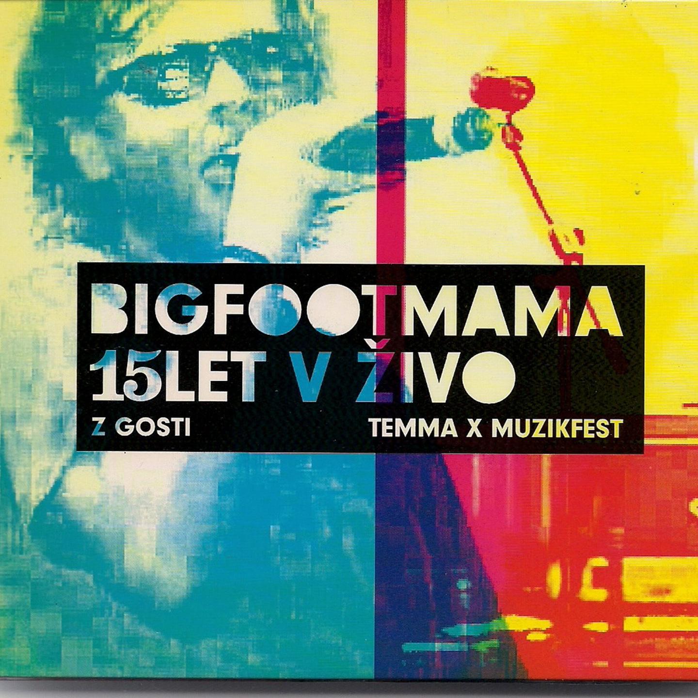 Постер альбома Big Foot Mama (15 Let V Zivo)