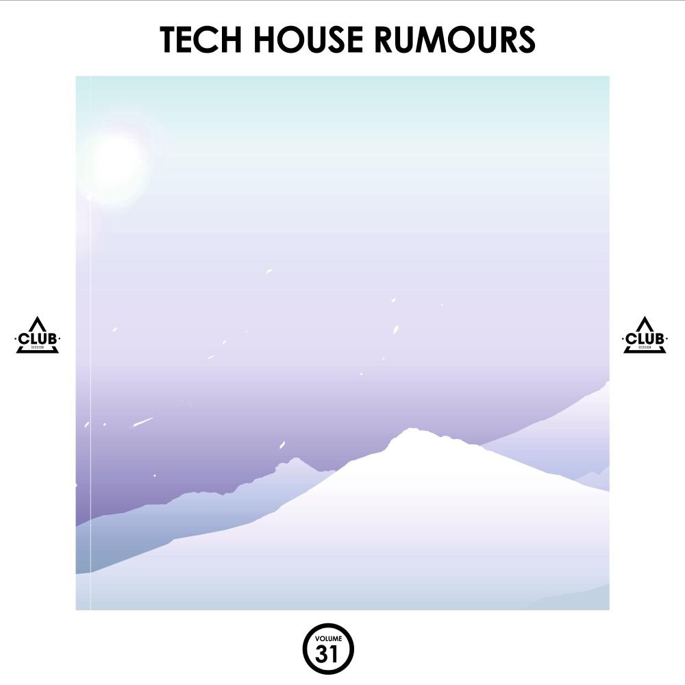 Постер альбома Tech House Rumours, Vol. 31