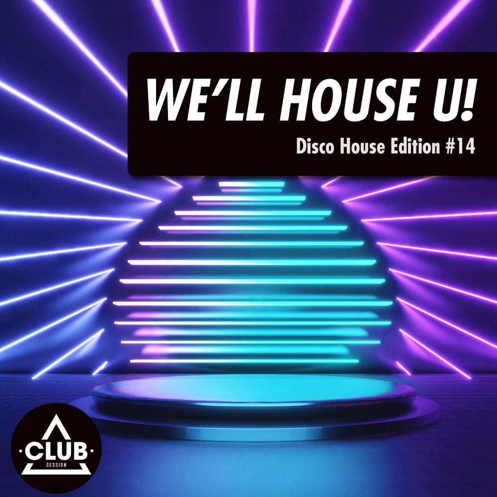 Постер альбома We'll House U!: Disco House Edition, Vol. 14