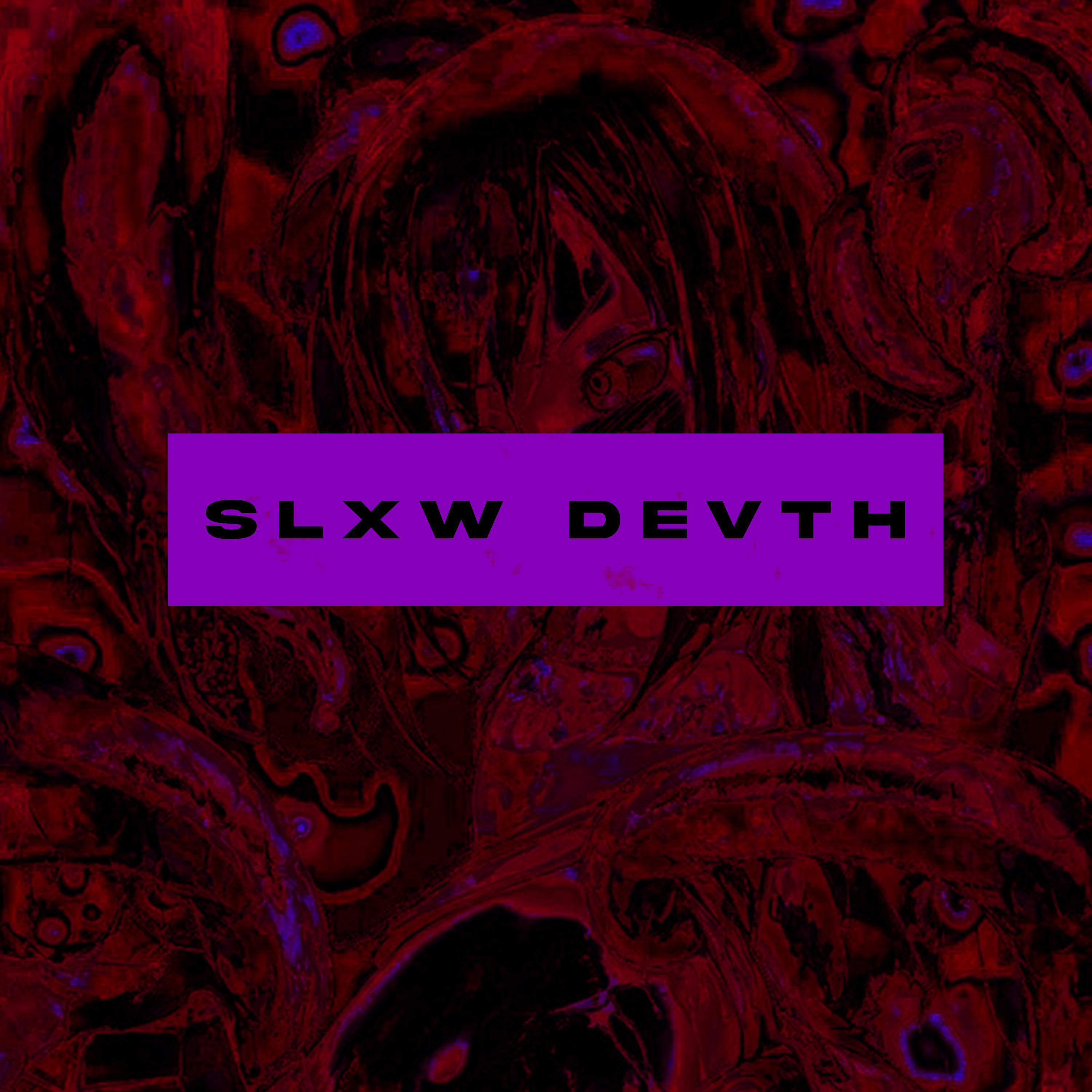 Постер альбома Slxw Devth