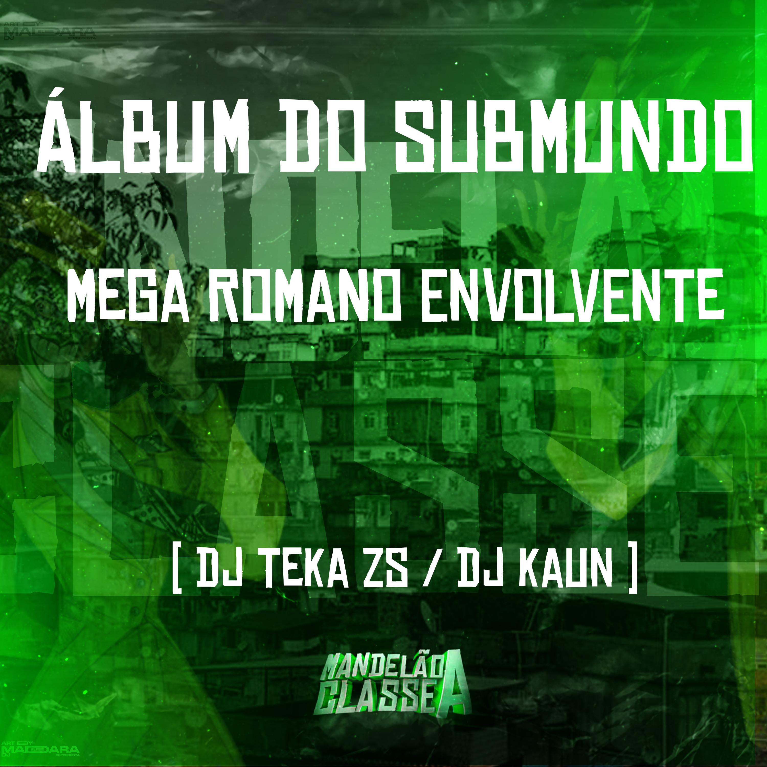 Постер альбома Álbum do Submundo Mega Romano Envolvente
