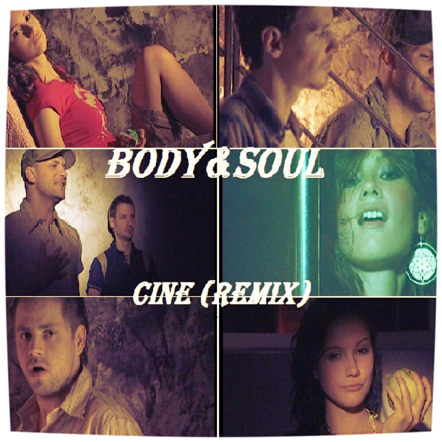 Body & Soul - Cine (Remix)
