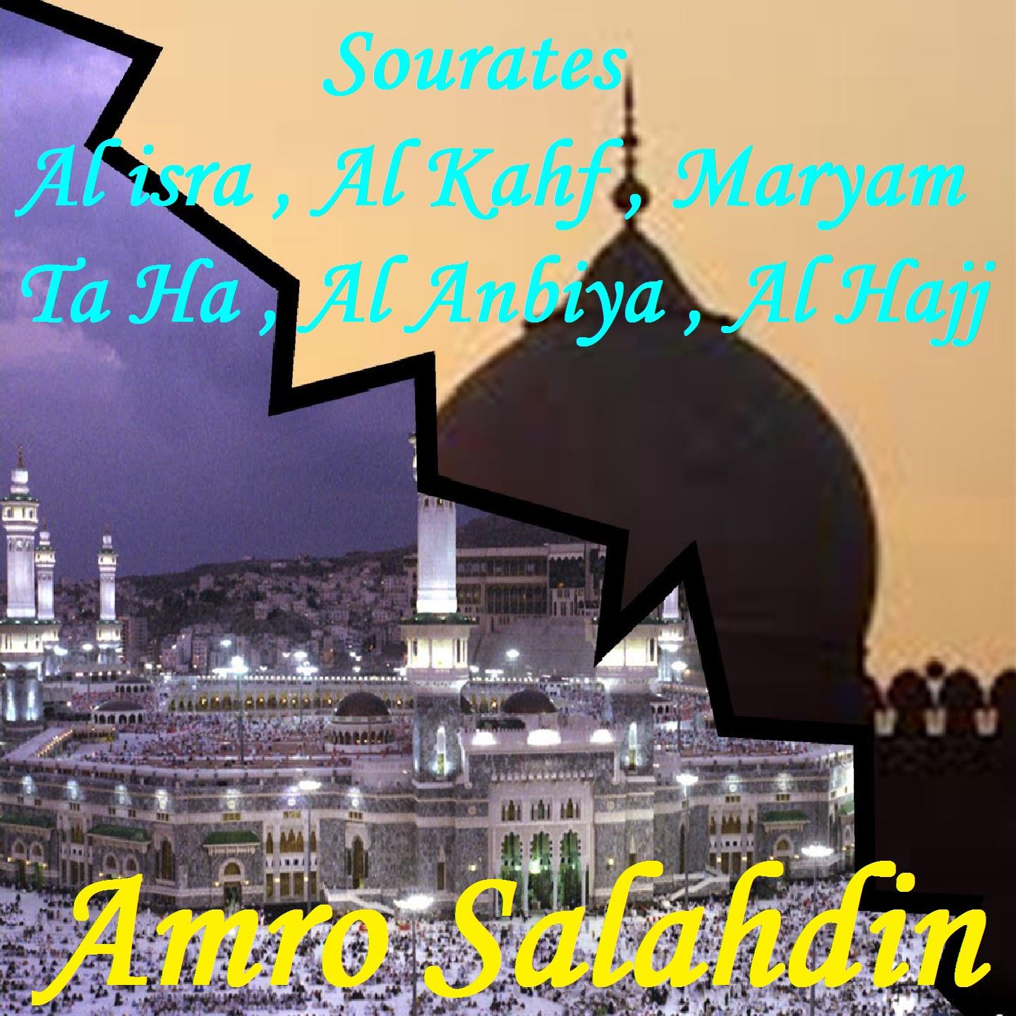 Постер альбома Sourates Al isra , Al Kahf , Maryam , Ta Ha , Al Anbiya , Al Hajj