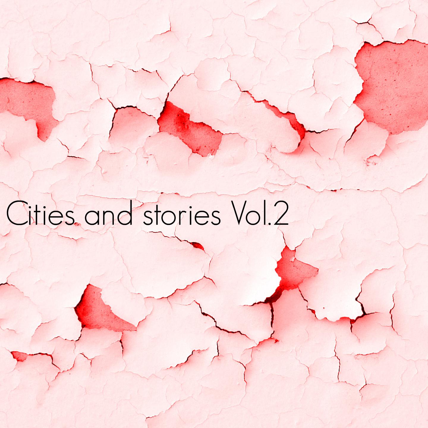 Постер альбома Cities and Stories, Vol. 2