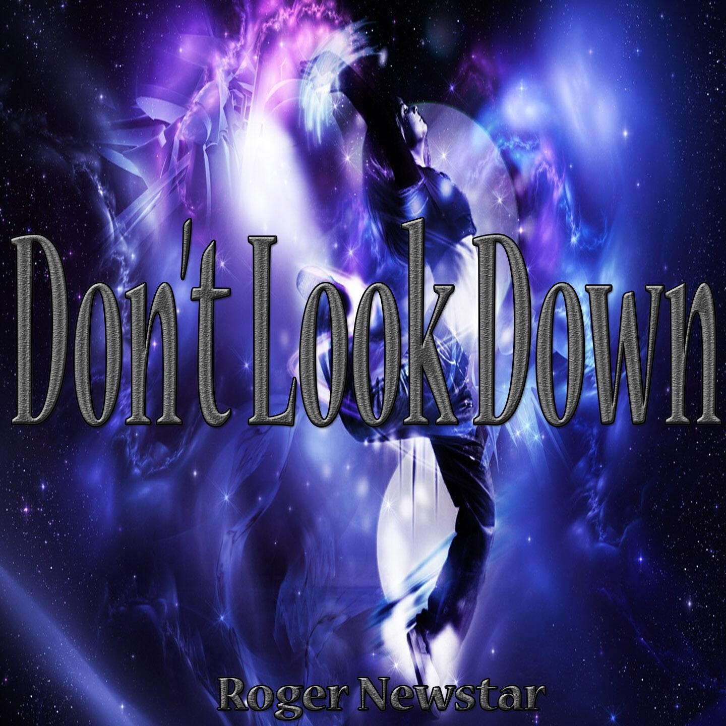 Roger Newstar - Don't Look Down (RSV Mix)