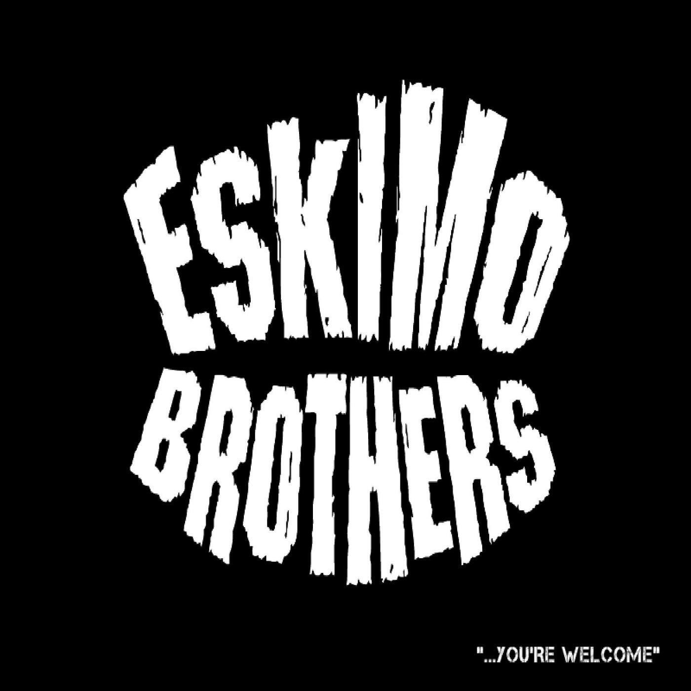 the eskimo brothers - Remember You