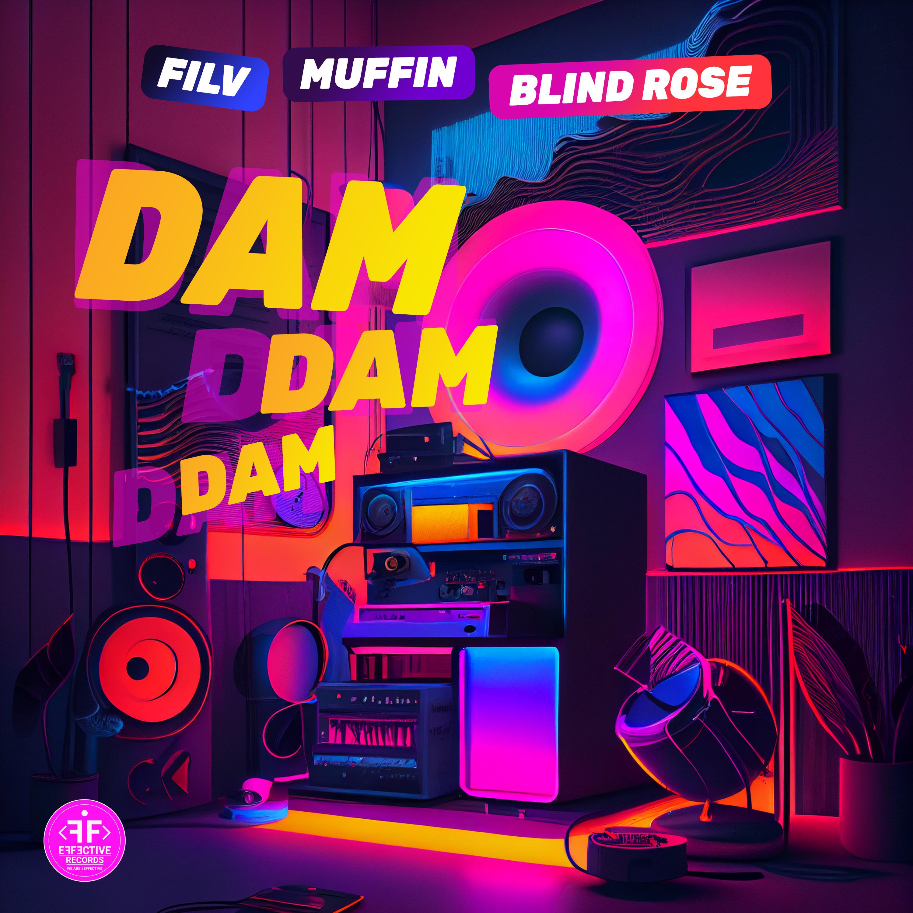 Filv, Muffin, Blind Rose - Dam Dam Dam
