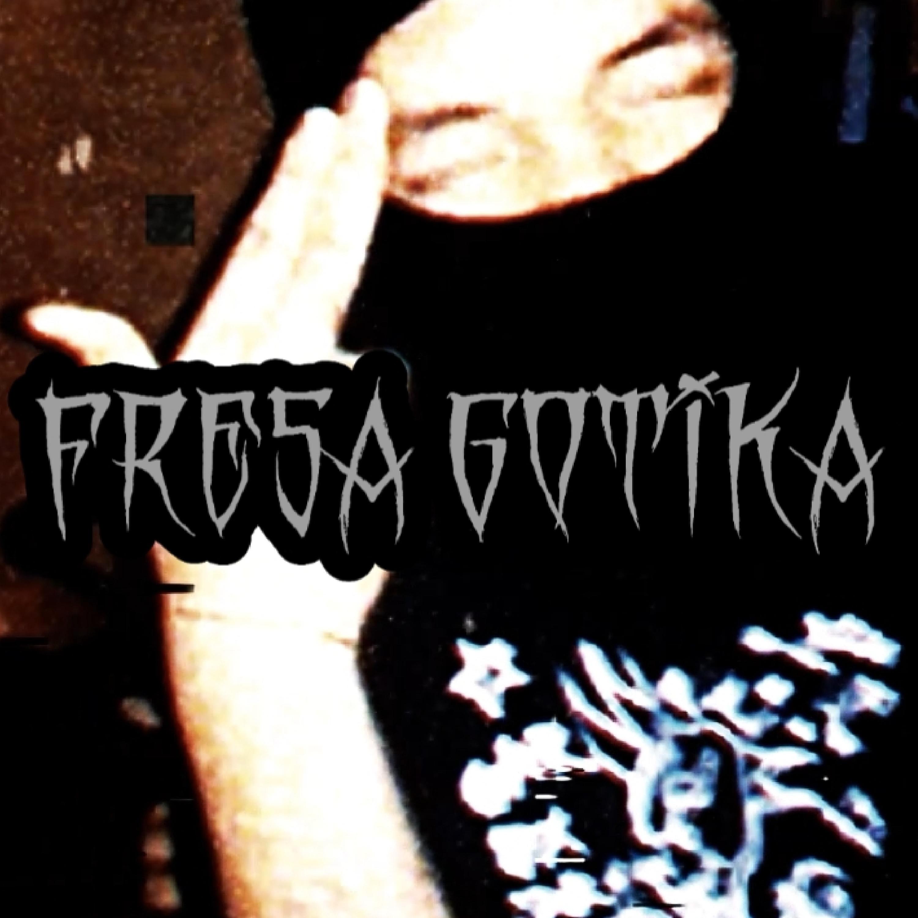 Постер альбома Fresa Gotika