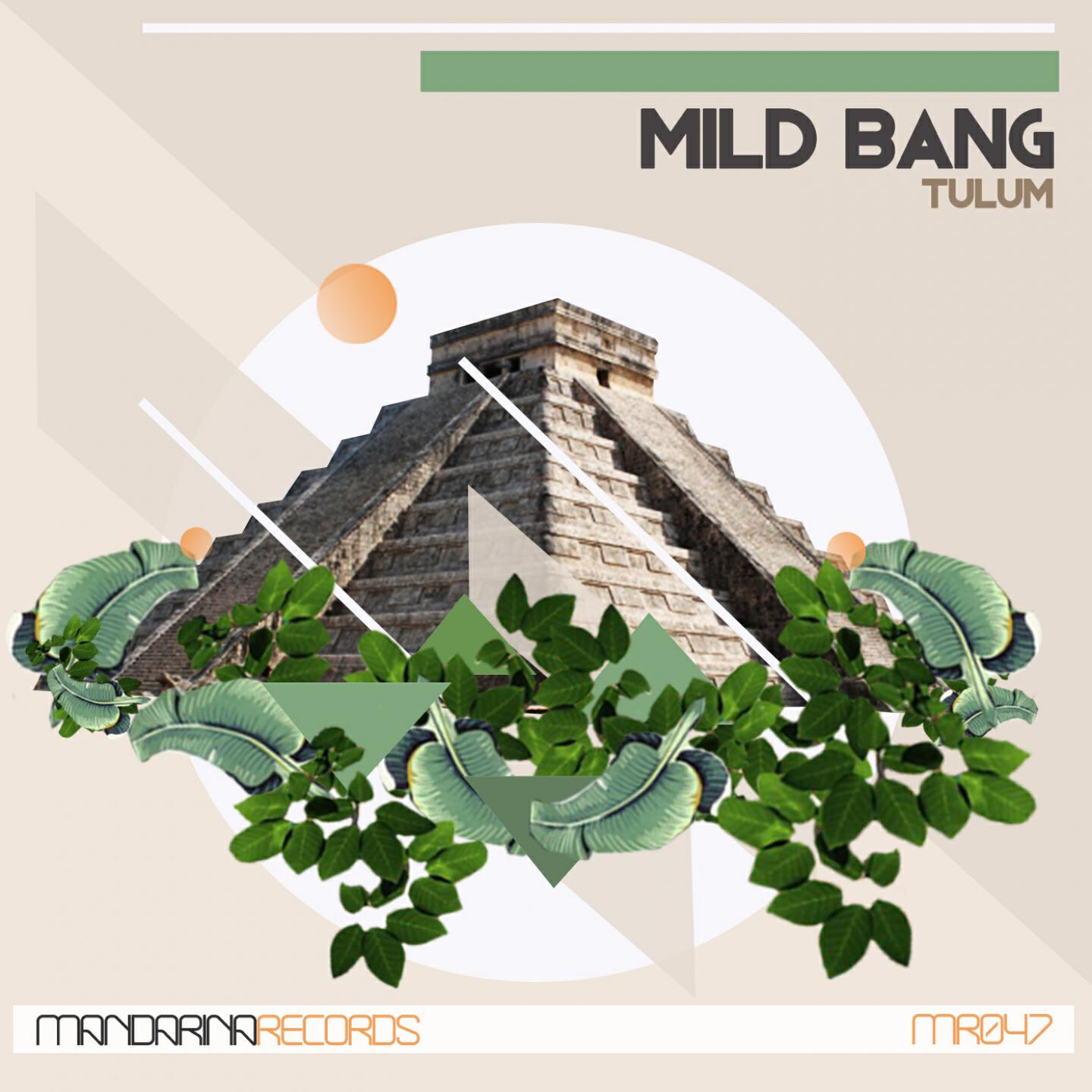 Mild Bang - Tulum