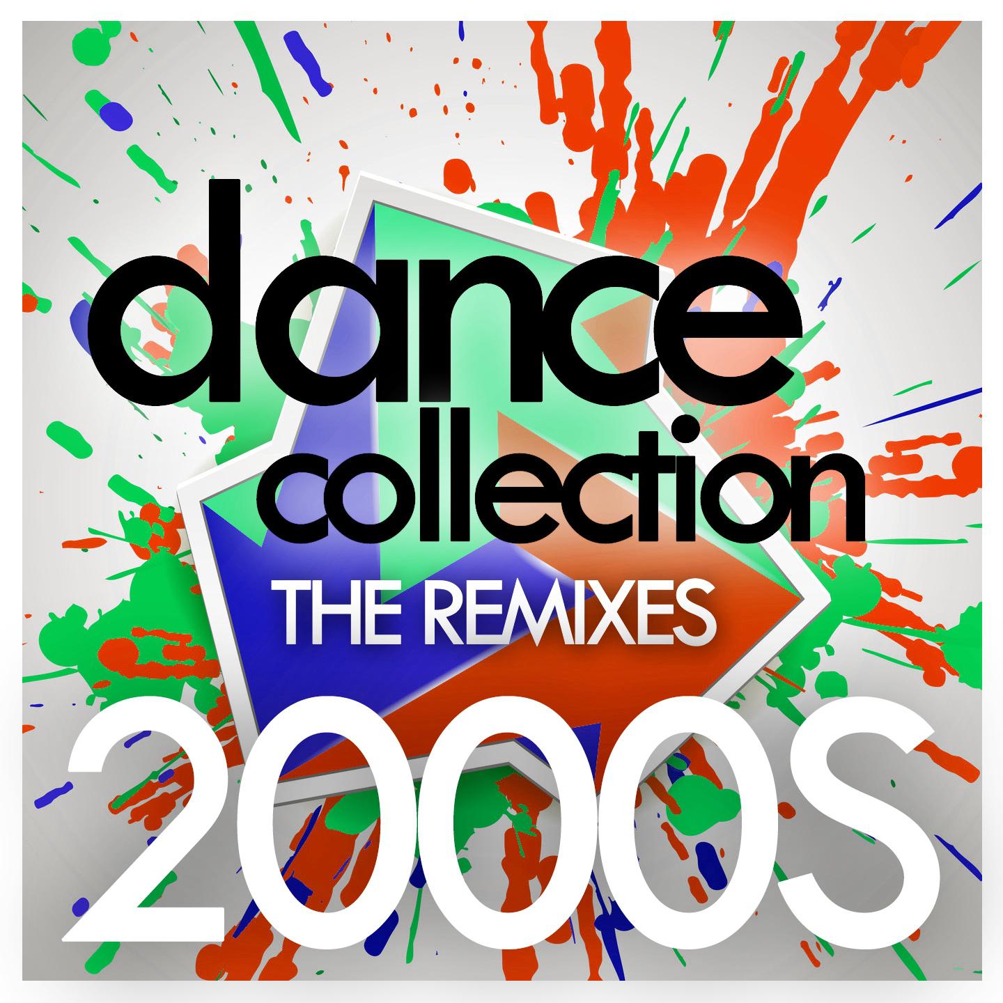 Постер альбома Dance Collection The Remixes 2000s