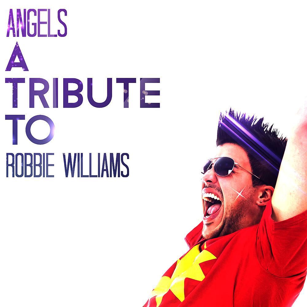 Постер альбома Angels: A Tribute to Robbie Williams