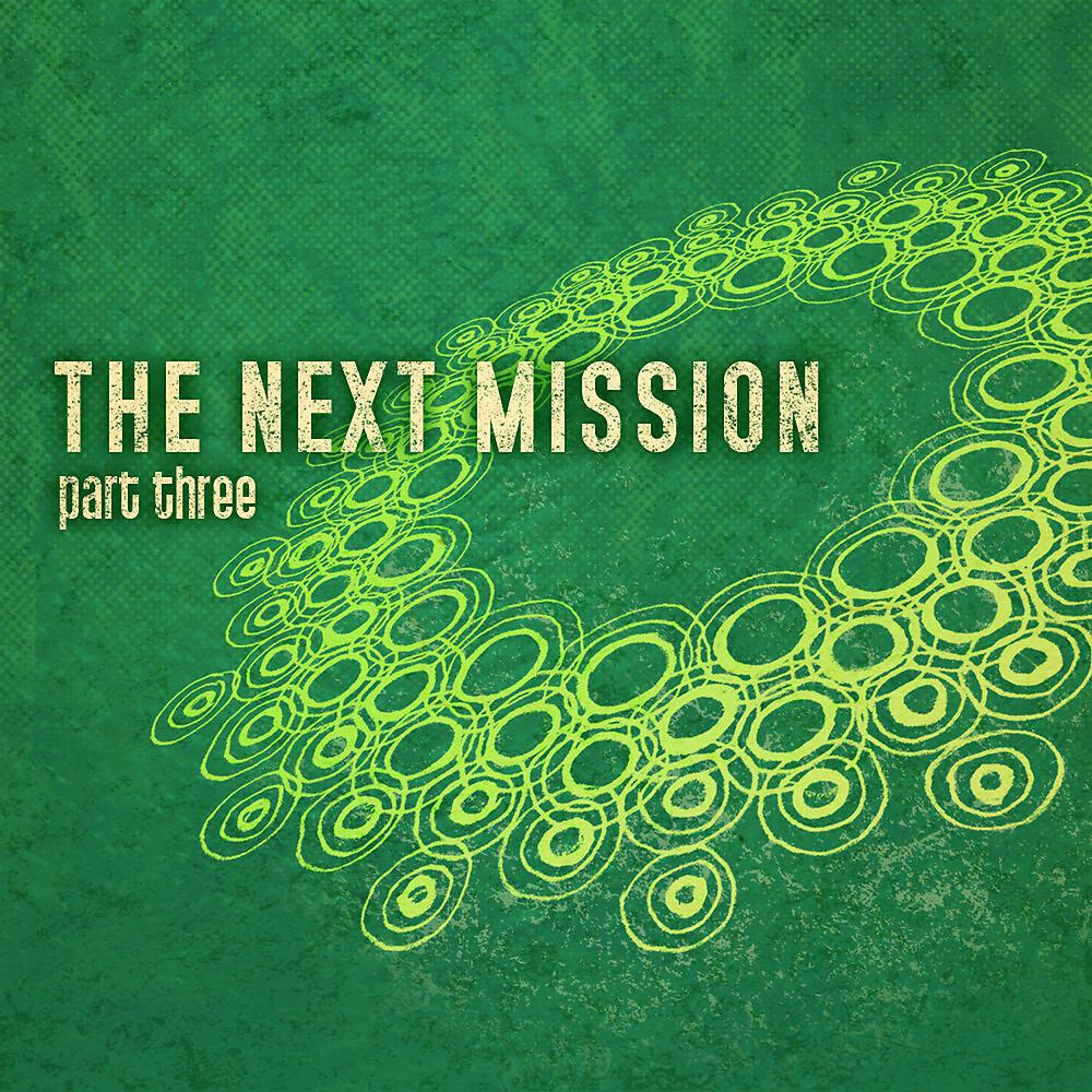 Постер альбома The Next Mission, Pt. 3