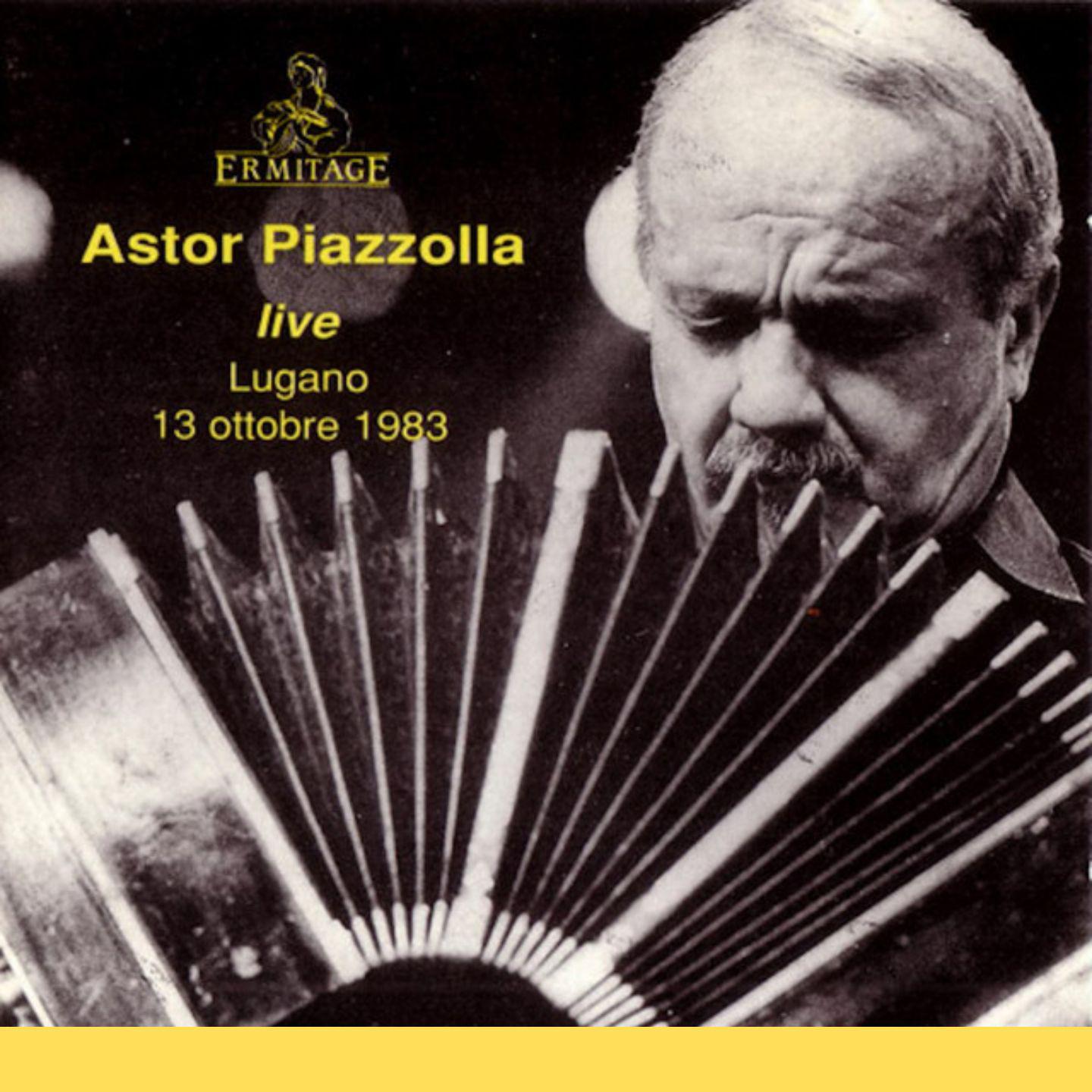 Постер альбома Astor Piazzolla and his Tango Quintet • Live in Lugano 13 October 1983