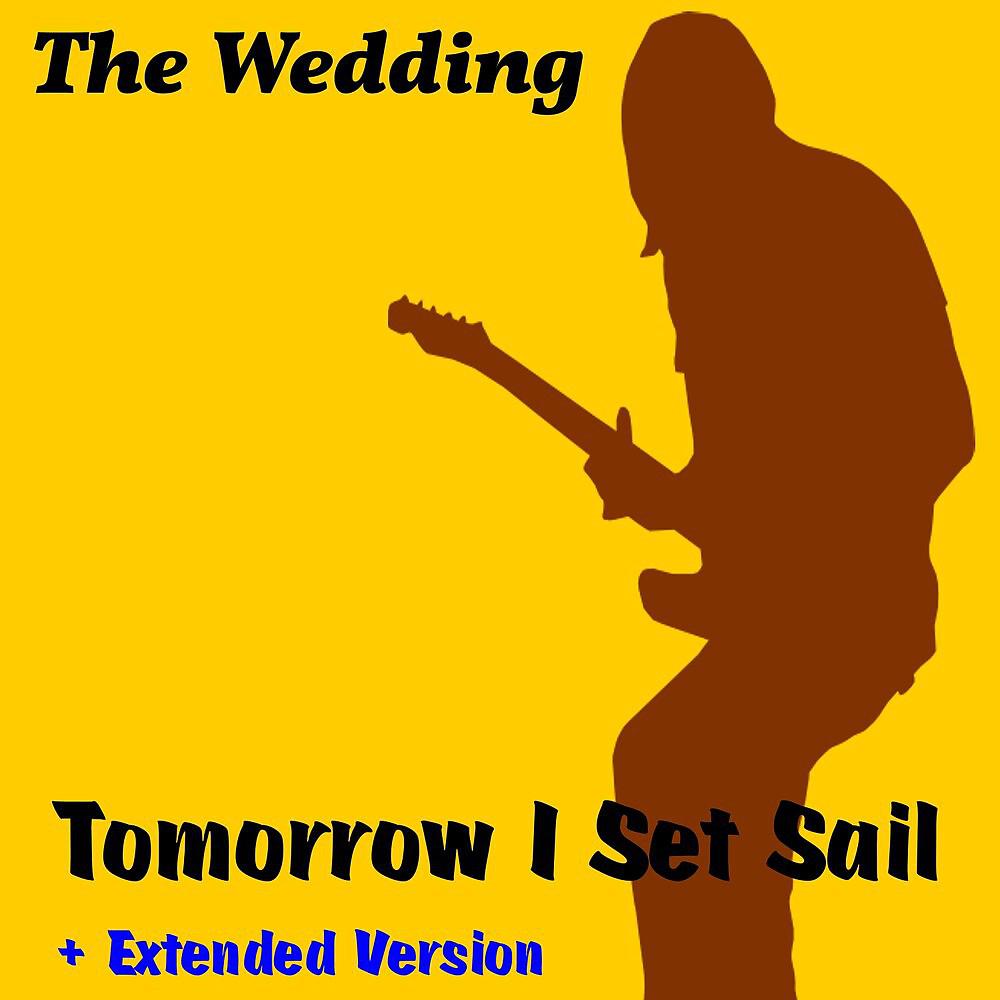 Постер альбома Tomorrow I Set Sail