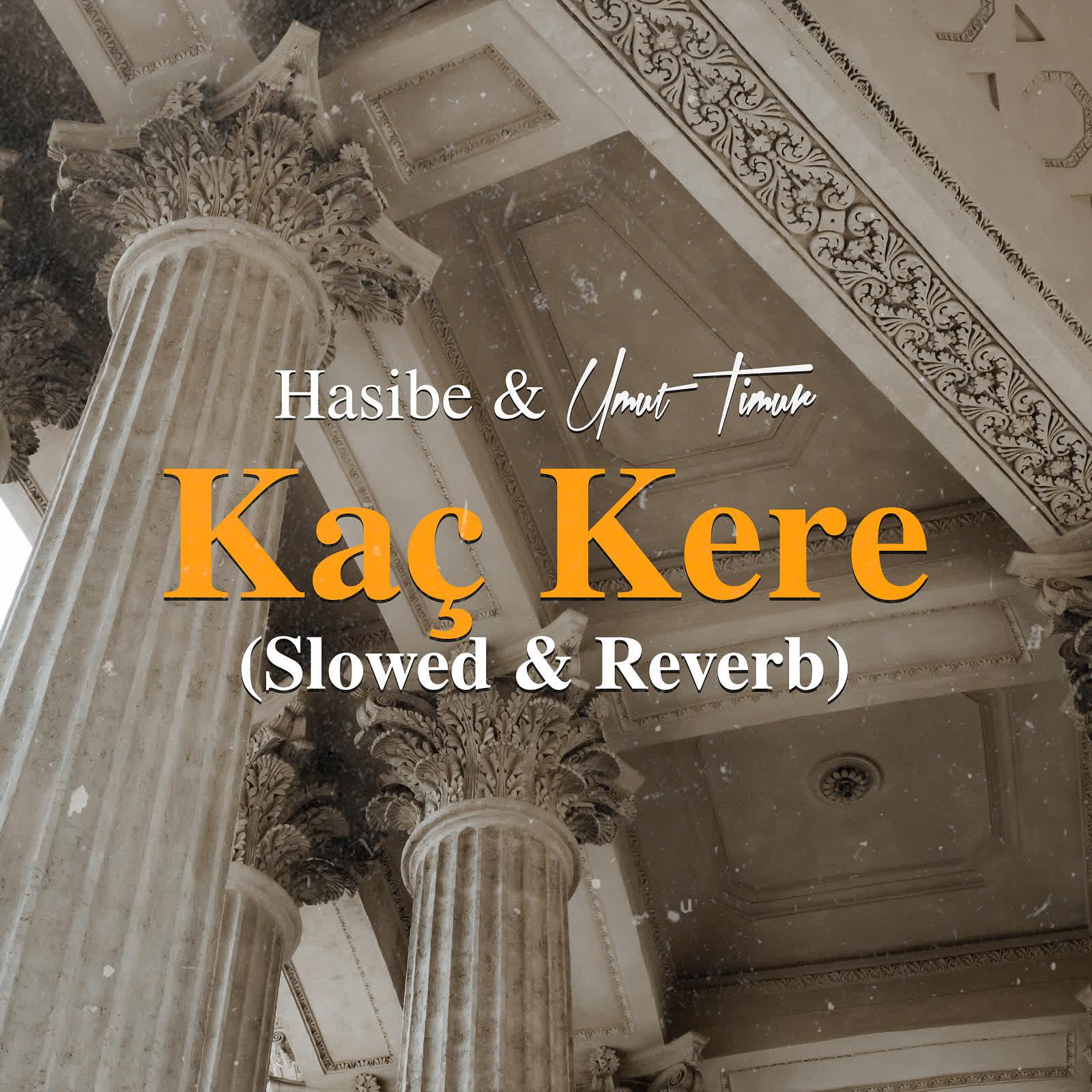 Постер альбома Kaç Kere (Slowed & Reverb)