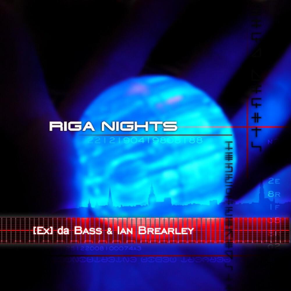 [Ex] da Bass & Ian Brearley - Riga Nights (Radio Edit)