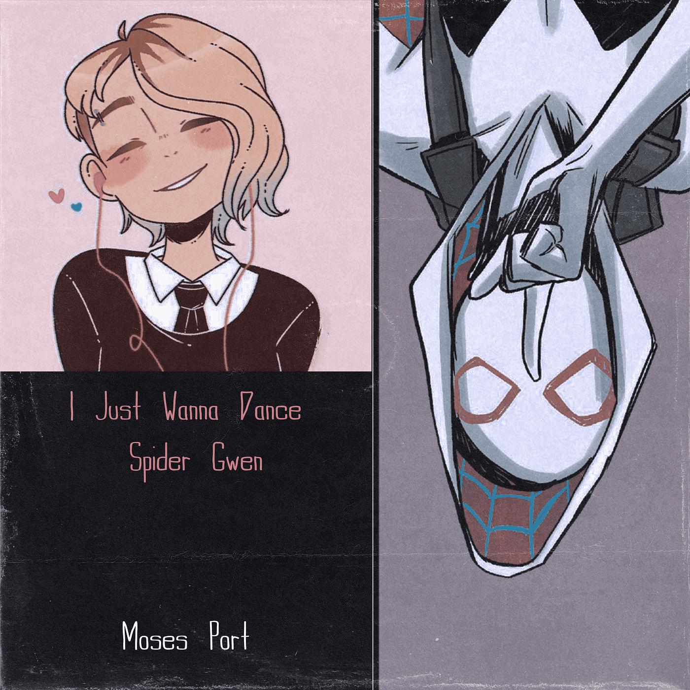 Постер альбома I Just Wanna Dance Spider Gwen