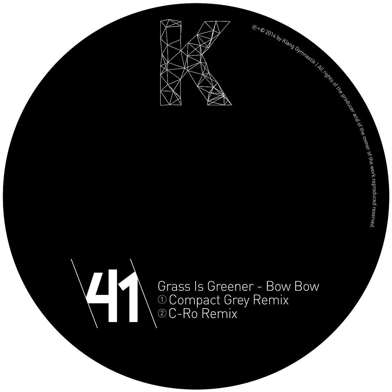 Grass Is Greener - Bow Bow (Compact Grey Remix)