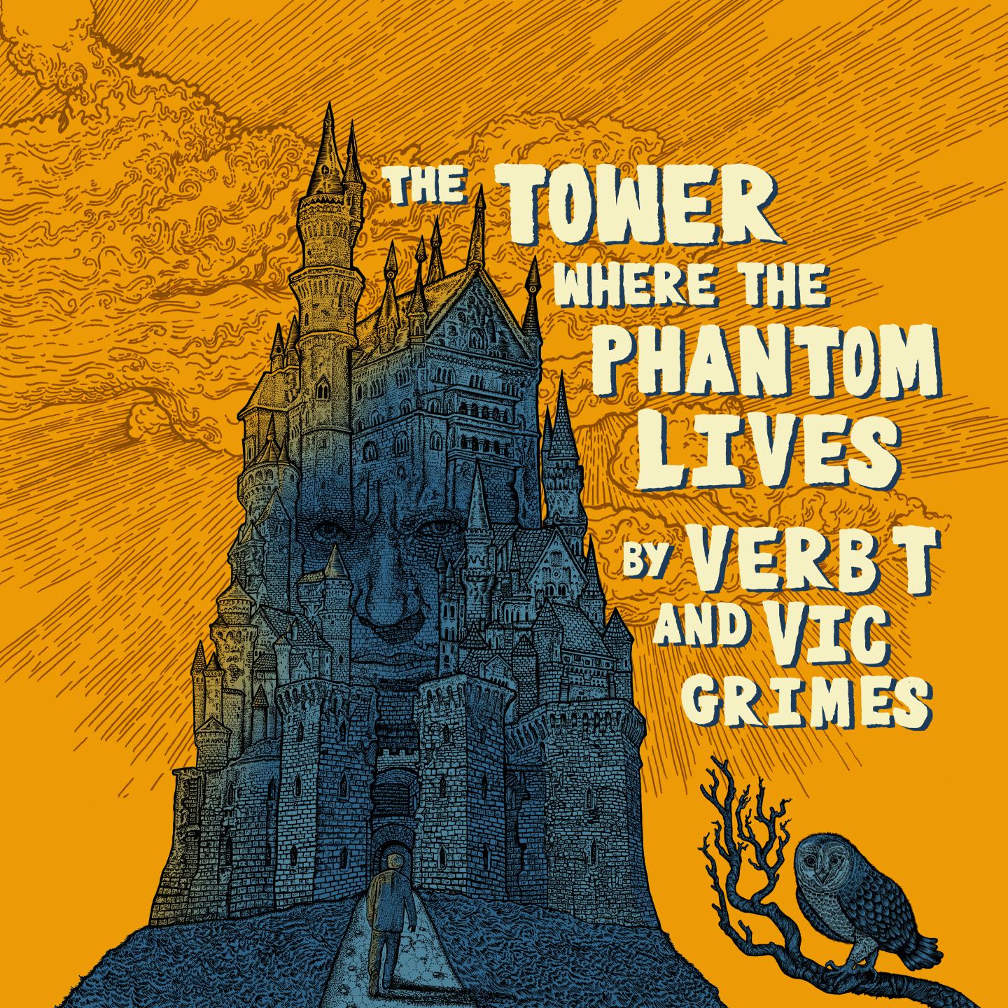 Постер альбома The Tower Where The Phantom Lives