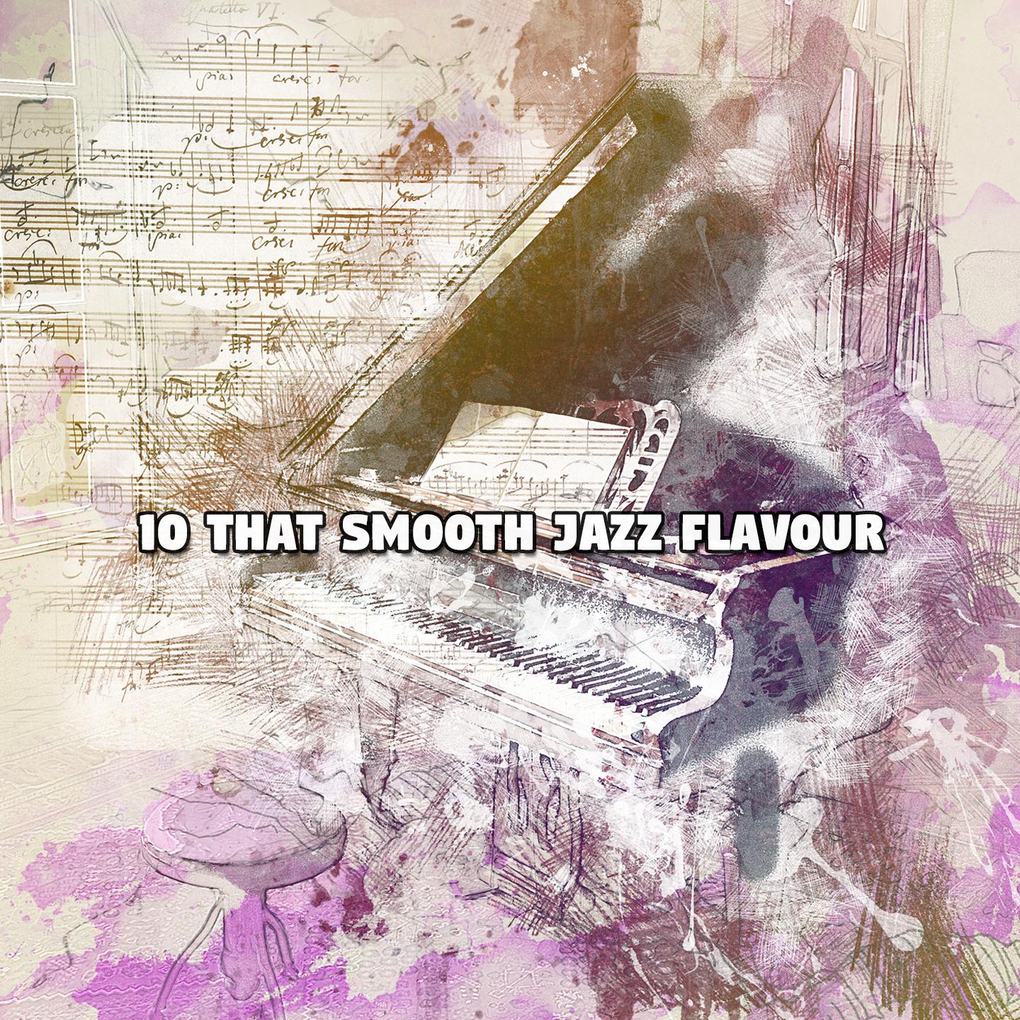 Постер альбома 10 That Smooth Jazz Flavour