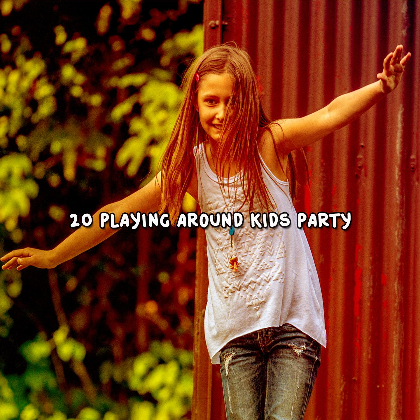 Постер альбома 20 Playing Around Kids Party