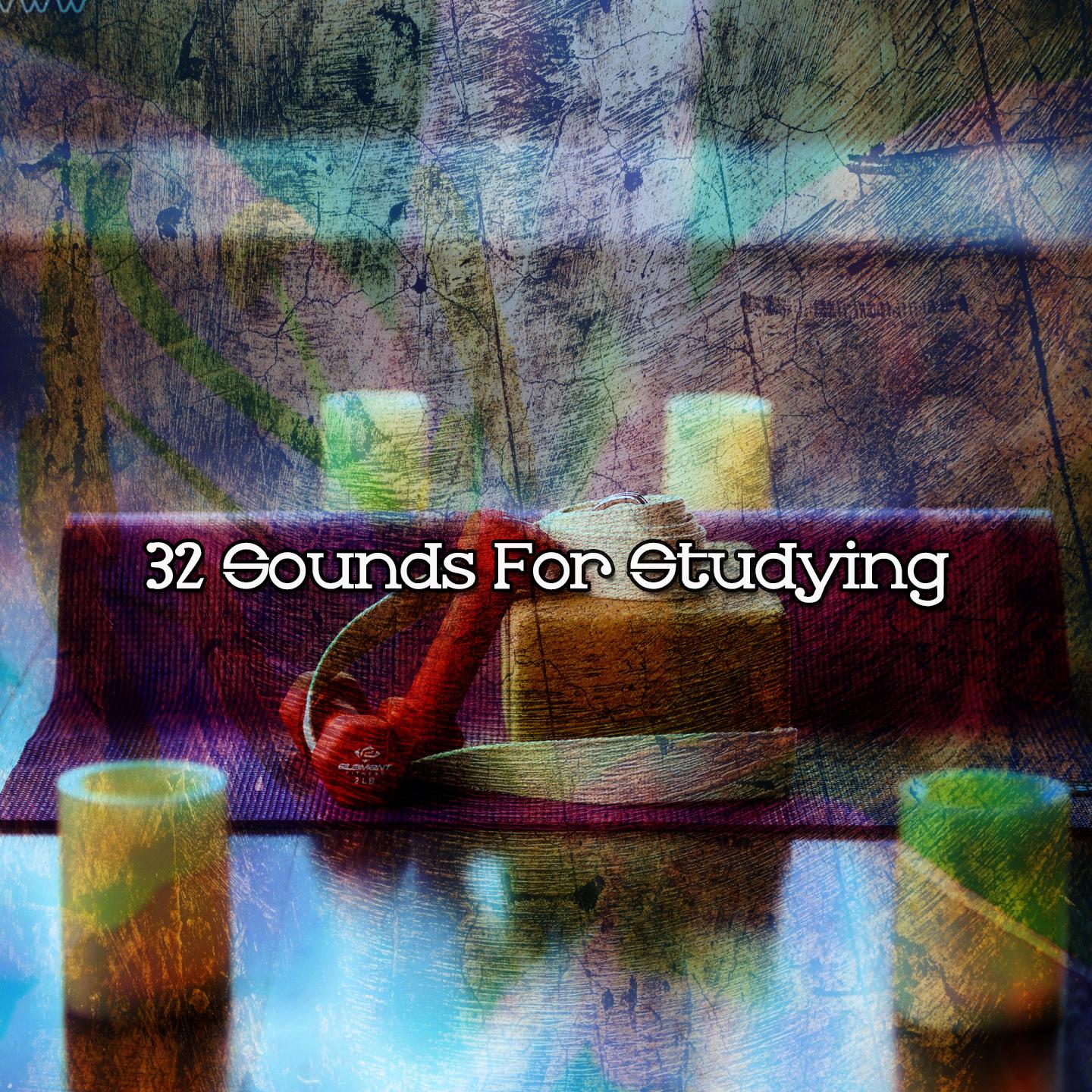 Постер альбома 32 Sounds For Studying
