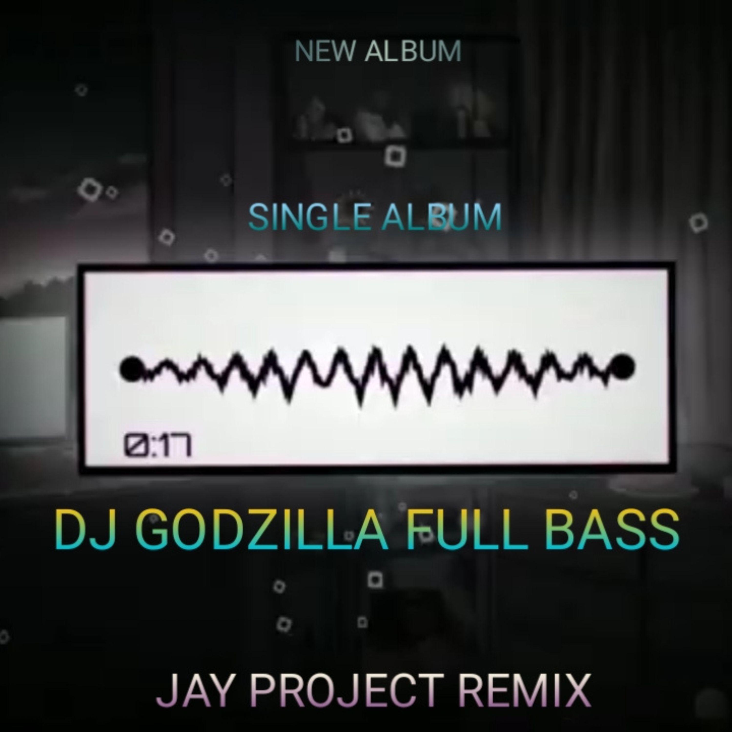 Постер альбома DJ GODZILLA FULL BASS
