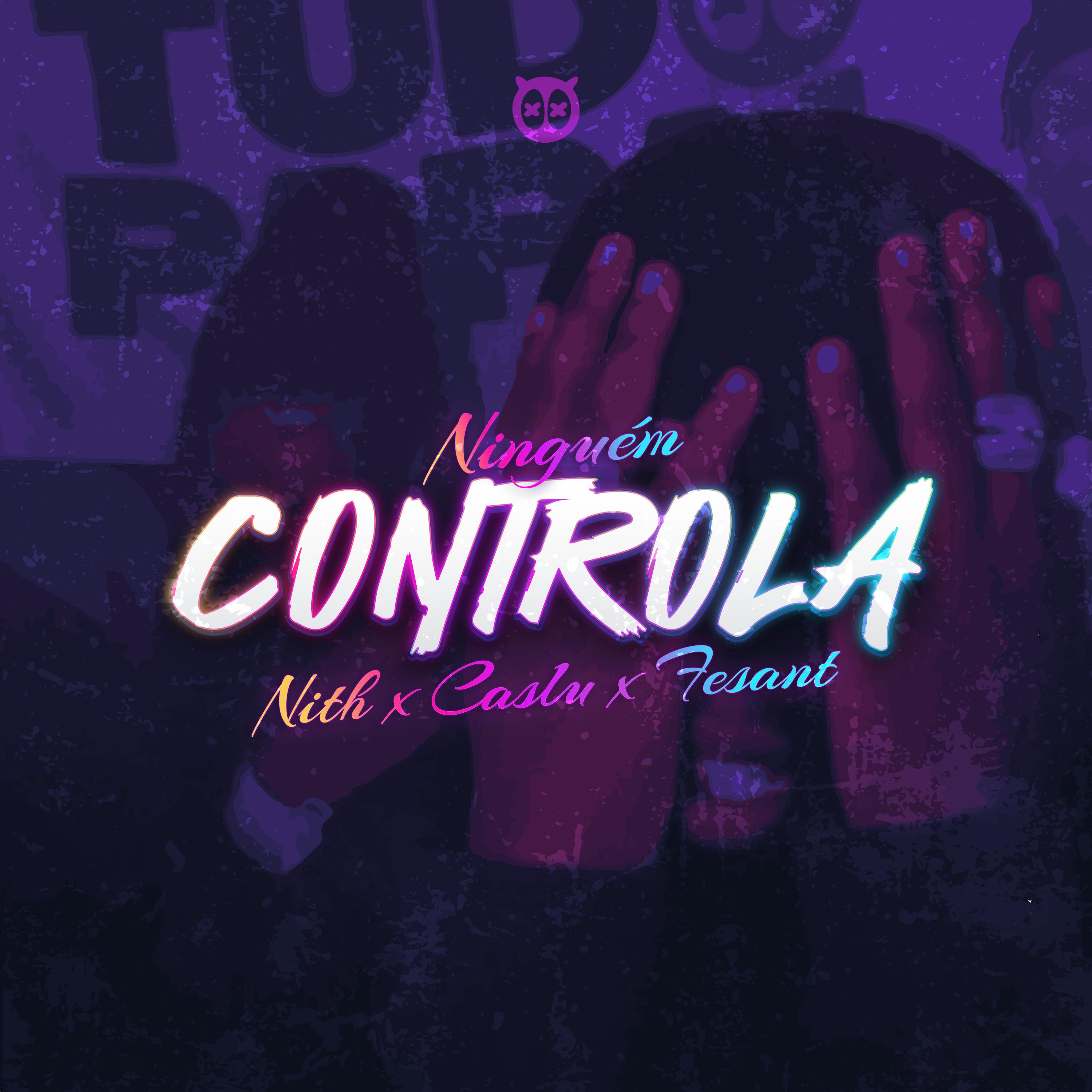 Постер альбома Ninguém Controla