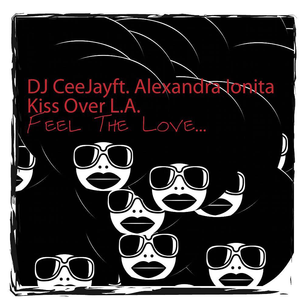Dj Ceejay - Kiss Over L. A. (Original Mix)