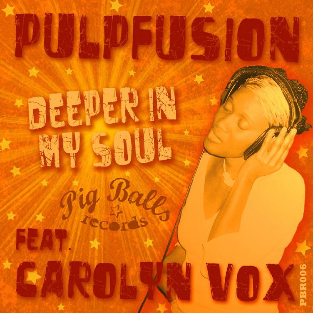 PulpFusion - Deeper In My Soul (Danny Massure Mix)