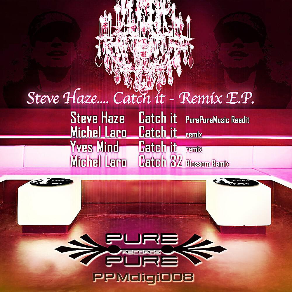 Steve Haze - Cacth 32 (Michel Laro Remix)