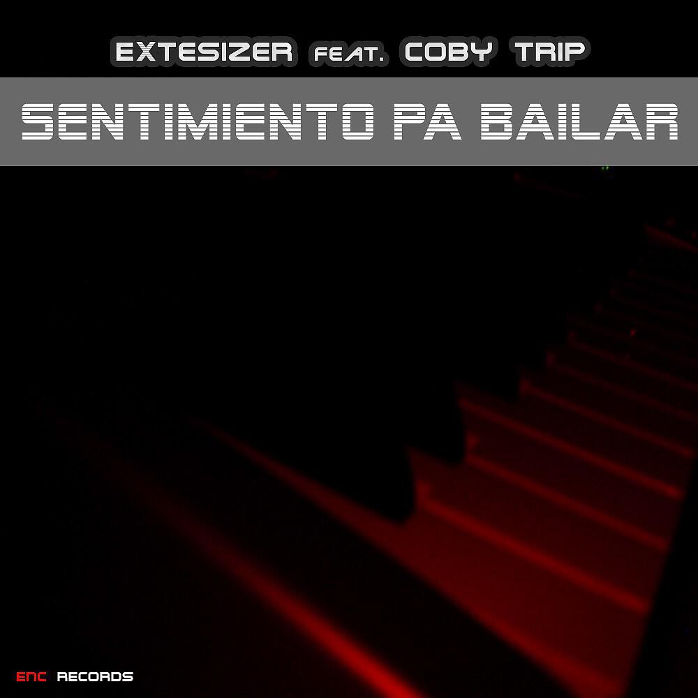 Extesizer - Sentimiento Pa Bailar (Extended Mix)