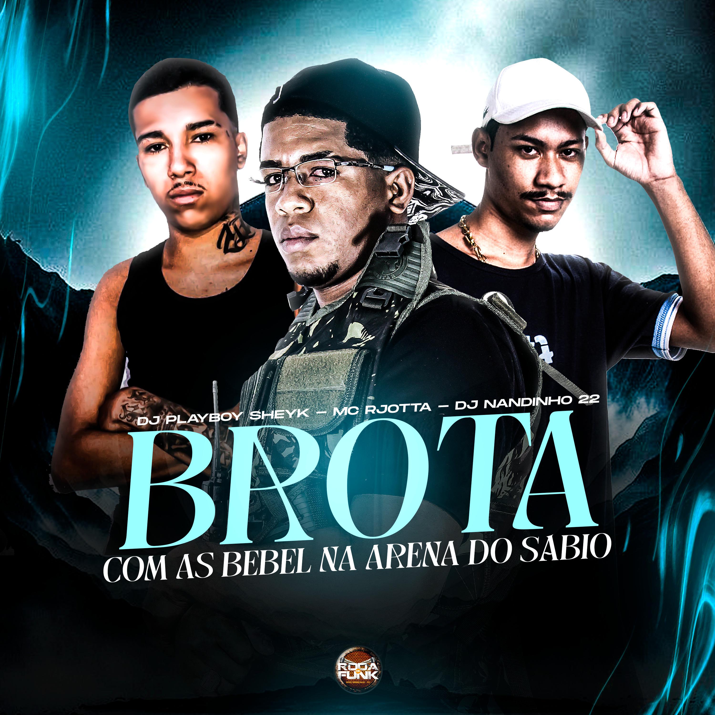 Постер альбома Brota Com as Bebel na Arena do Sábio