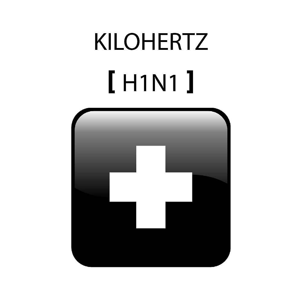 Kilohertz - H1n1