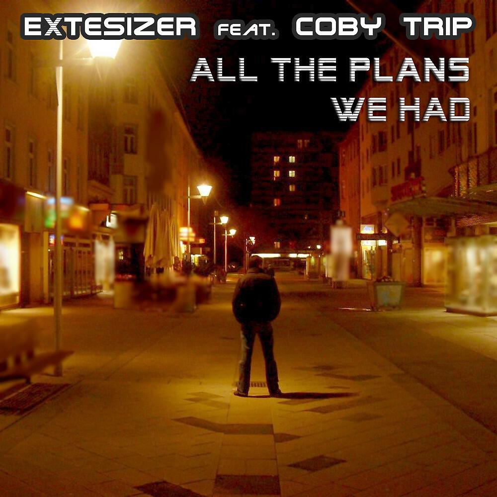Extesizer - All The Plans We Had (Extesizer Club Remix)