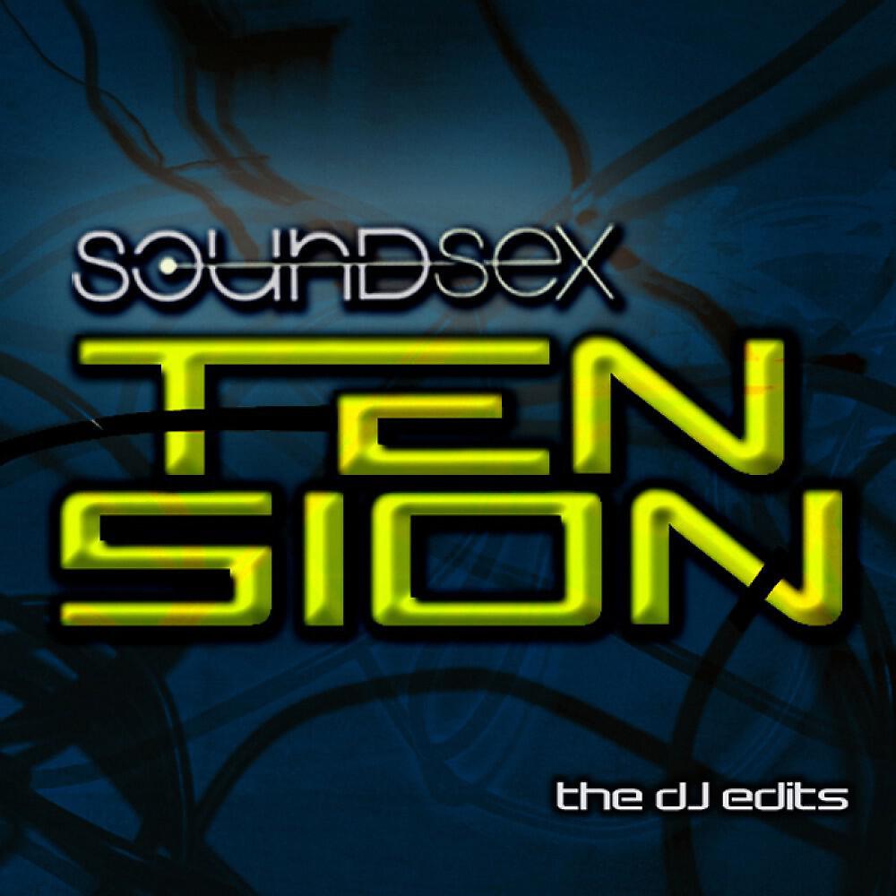 Soundsex - Tension (Chase Wiggs Remix DJ Edit)