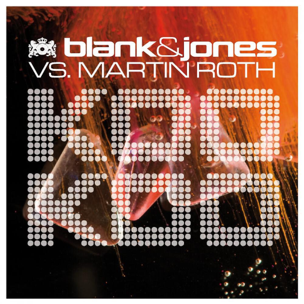 Blank & Jones vs. Martin Roth - Kookoo (Session 2)