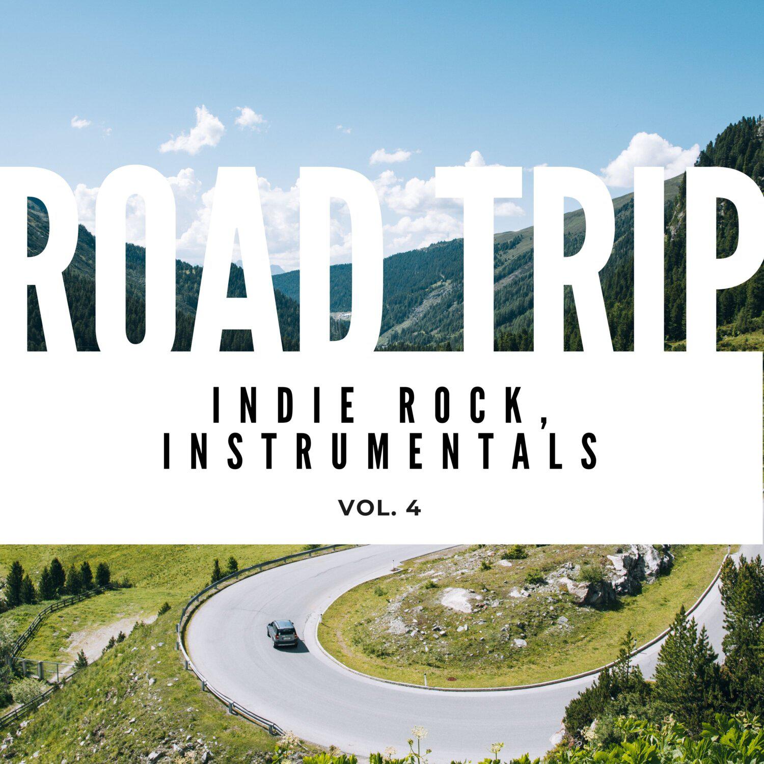Постер альбома Road Trip: Indie Rock, Instrumentals, Vol. 04