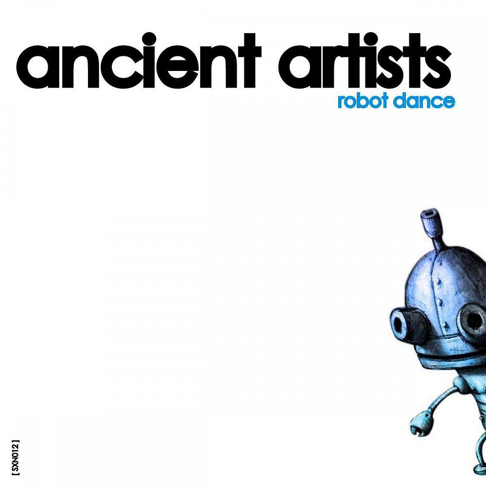 Ancient Artists - Robot Dance (Original Mix)